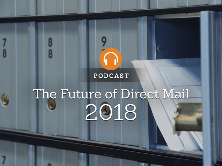 Podcast The Future Of Direct Mail In 2018